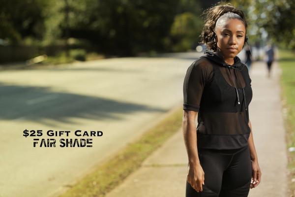 Gift Card- $25 Gift Card Fair Shade Gift Card $25.00