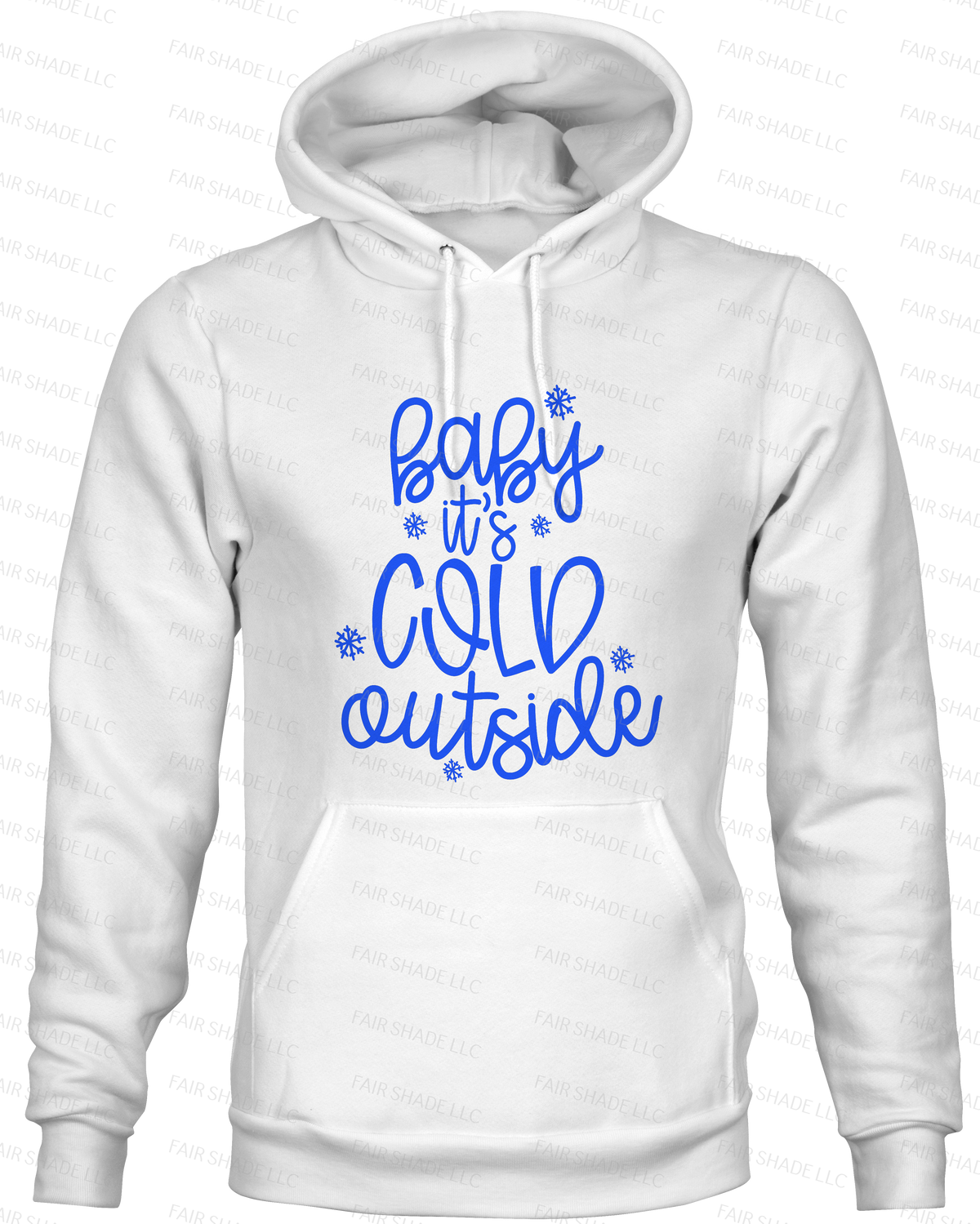 Baby It's Cold Outside Hoodie Custom Hoodie Fair Shade S White