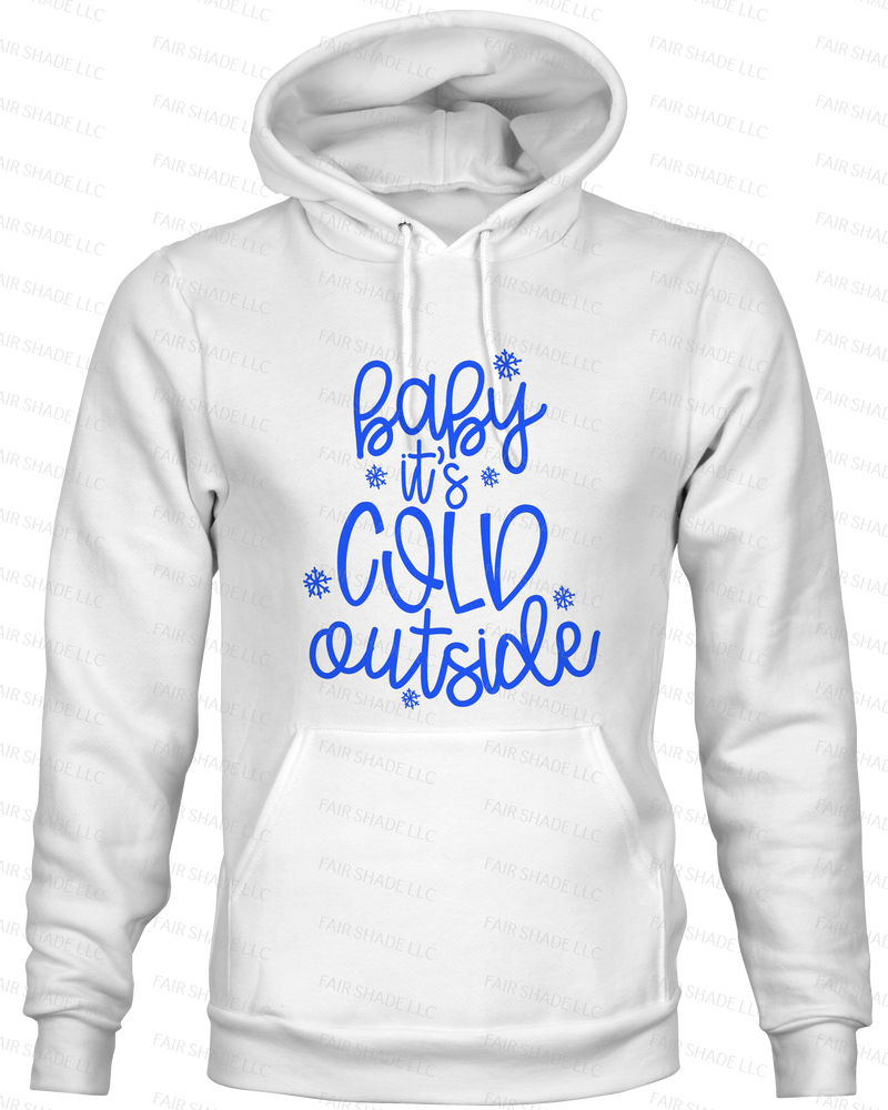 Baby It's Cold Outside Hoodie Custom Hoodie Fair Shade S White 