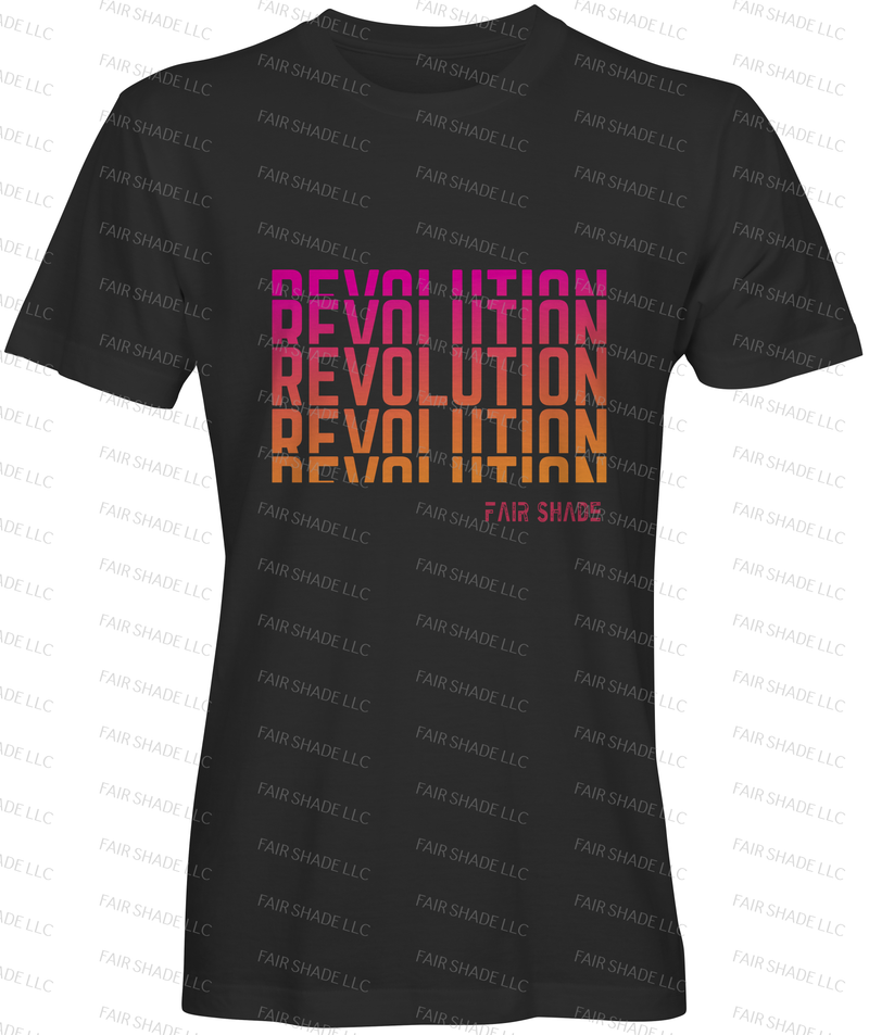 REVOLUTION- T SHIRT Clothing Fair Shade LLC 