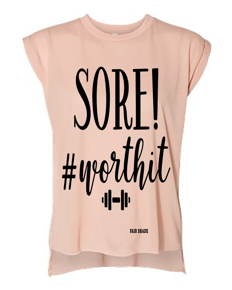 Sore Worth It! Muscle Tank Custom Tshirt Fair Shade S PINK 